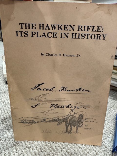 The Hawken Rifle: Its Place In History [Signed]