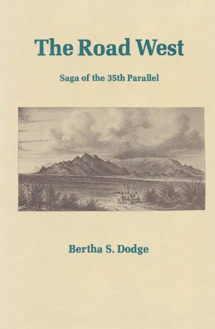 The Road West Saga of the 35th Parallel