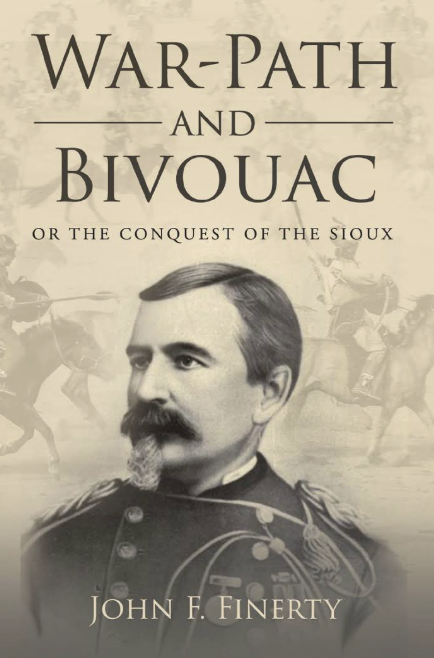 War-Path And Bivouac Or The Conquest Of The Sioux
